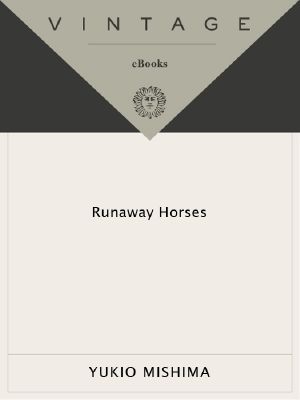 [The Sea of Fertility 02] • Runaway Horses · the Sea of Fertility, 2 (Vintage International)